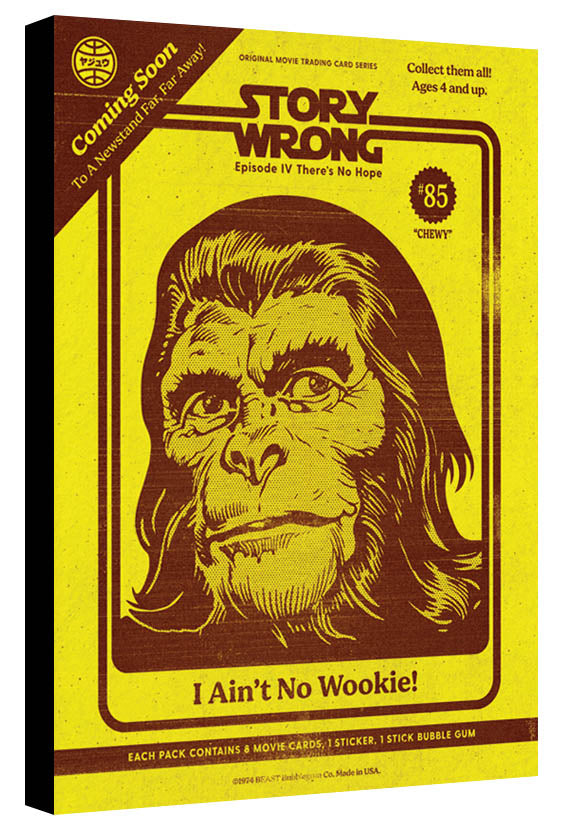 Ain't no Wookie - Beast Syndicate - Various Sizes (canvas print)