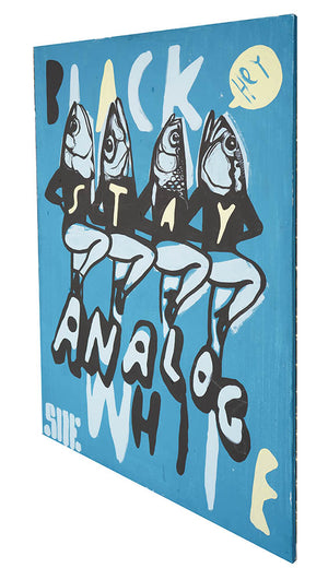 Stay Analog - 36x48" - Tyler Shelton