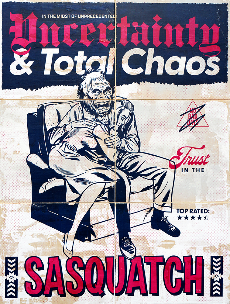 Trust In The Sasquatch - Beast Syndicate - 18x24"